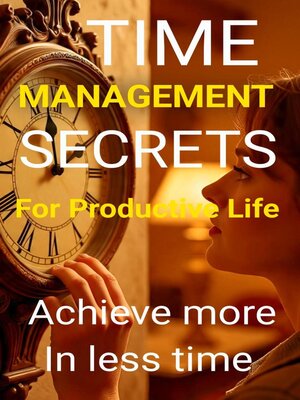 cover image of Time Management Secrets for a Productive Life